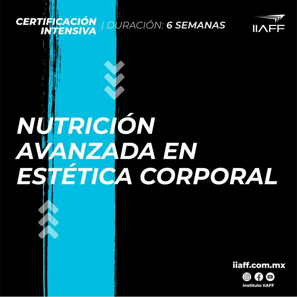 CERTIFICACIÓN INTENSIVA - NUTRICIÓN AVANZADA EN ESTÉTICA CORPORAL